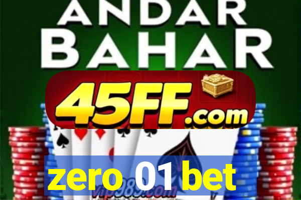 zero 01 bet